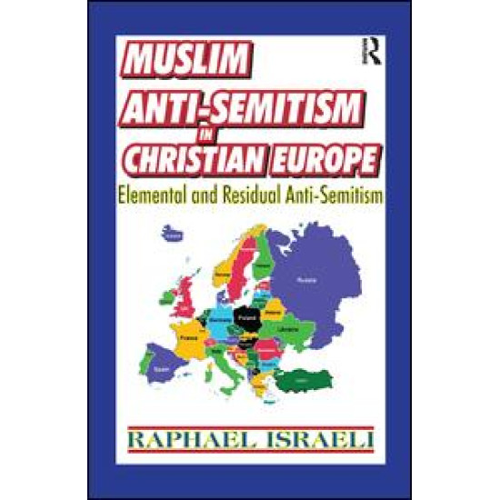 Muslim Anti-Semitism in Christian Europe