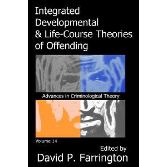 Integrated Developmental and Life-course Theories of Offending