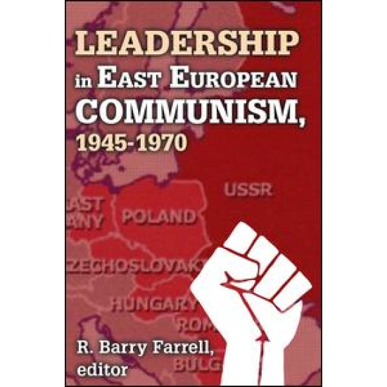 Leadership in East European Communism, 1945-1970