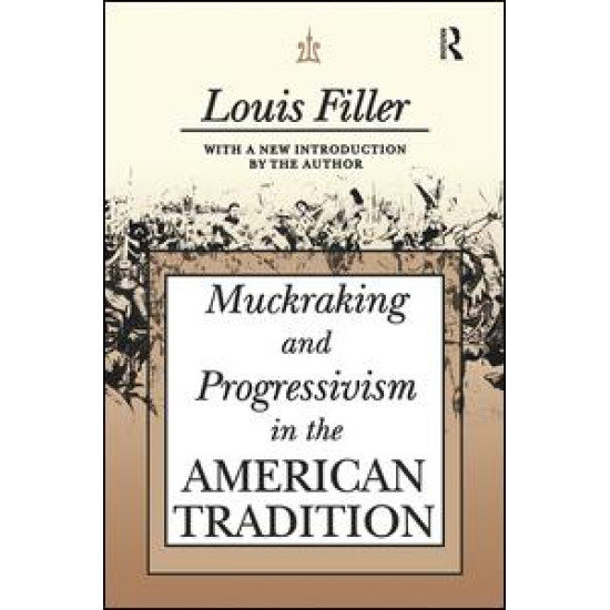 Muckraking and Progressivism in the American Tradition