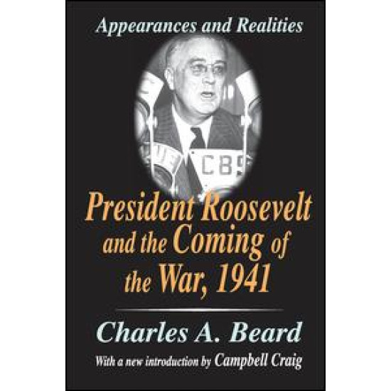 President Roosevelt and the Coming of the War, 1941