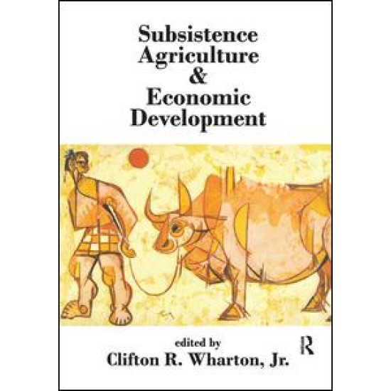 Subsistence Agriculture and Economic Development