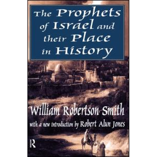 The Prophets of Israel and their Place in History