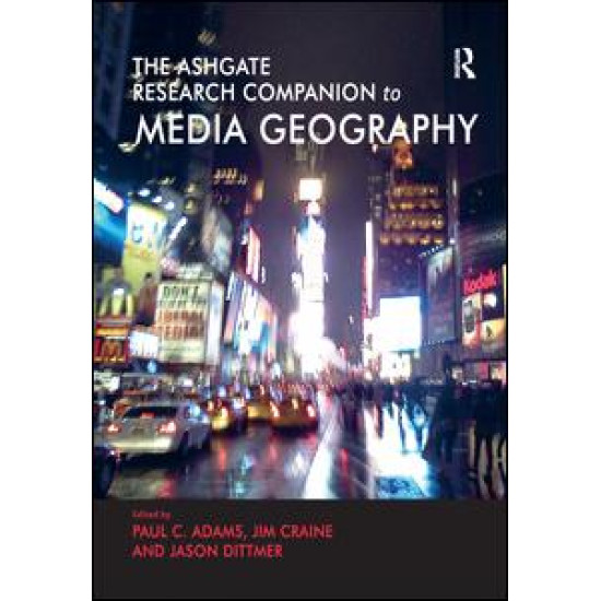 The Routledge Research Companion to Media Geography