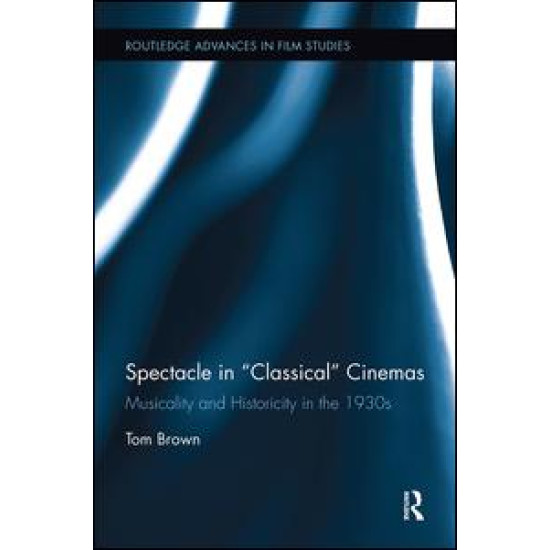 Spectacle in Classical Cinemas
