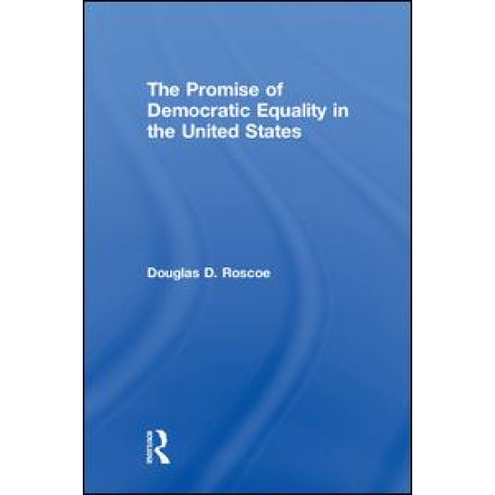 The Promise of Democratic Equality in the United States