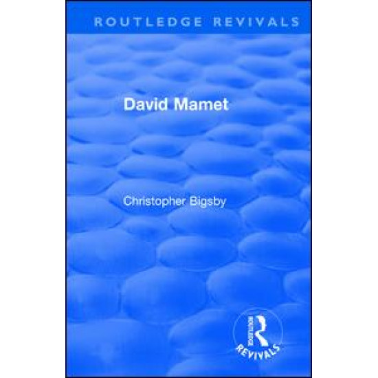 Routledge Revivals: David Mamet (1985)