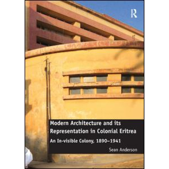Modern Architecture and its Representation in Colonial Eritrea