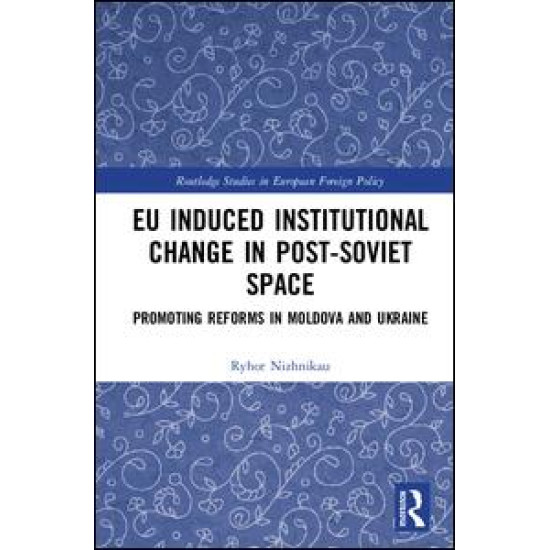 EU Induced Institutional Change in Post-Soviet Space