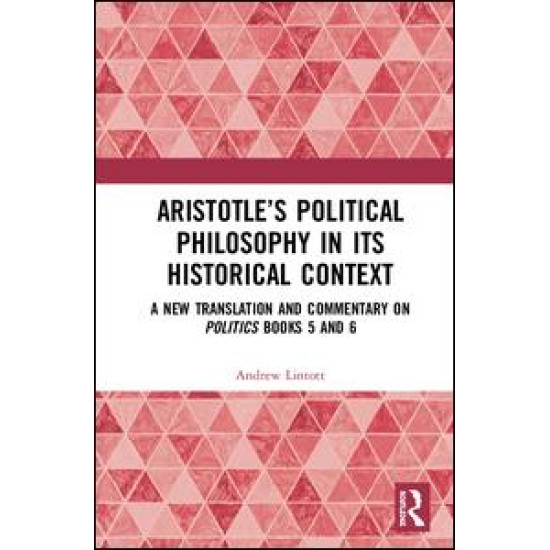 Aristotleâ€™s Political Philosophy in its Historical Context