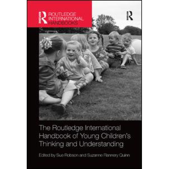 The Routledge International Handbook of Young Children’s Thinking and Understanding