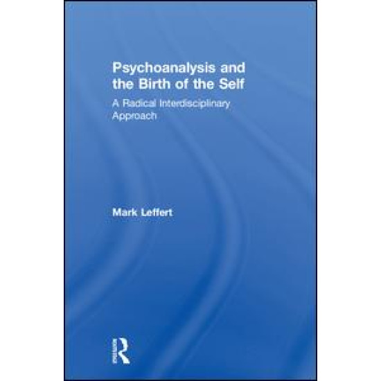 Psychoanalysis and the Birth of the Self