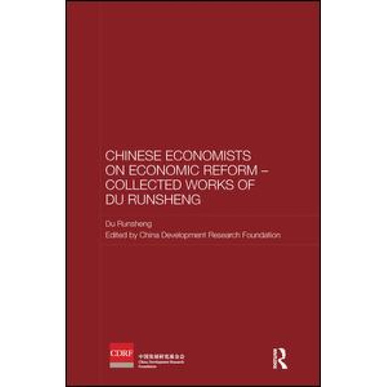 Chinese Economists on Economic Reform – Collected Works of Du Runsheng