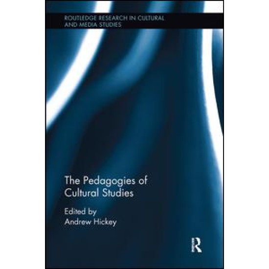 The Pedagogies of Cultural Studies