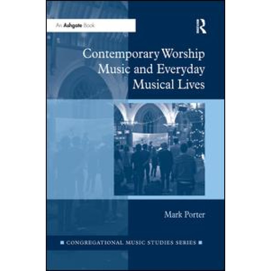 Contemporary Worship Music and Everyday Musical Lives
