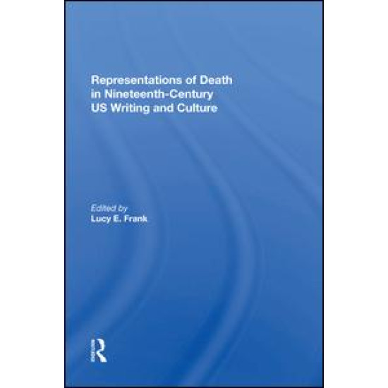 Representations of Death in Nineteenth-Century US Writing and Culture