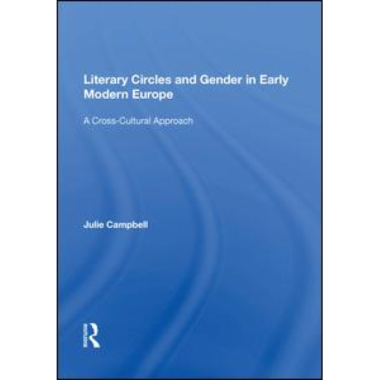 Literary Circles and Gender in Early Modern Europe