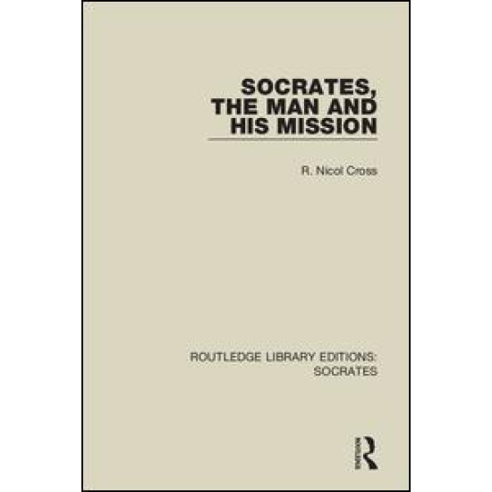 Socrates, The Man and His Mission