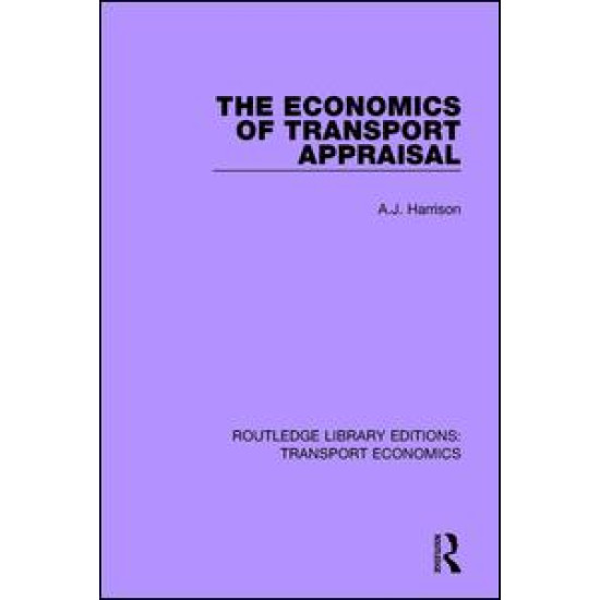 The Economics of Transport Appraisal