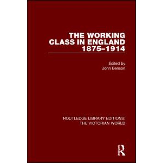 The Working Class in England 1875-1914