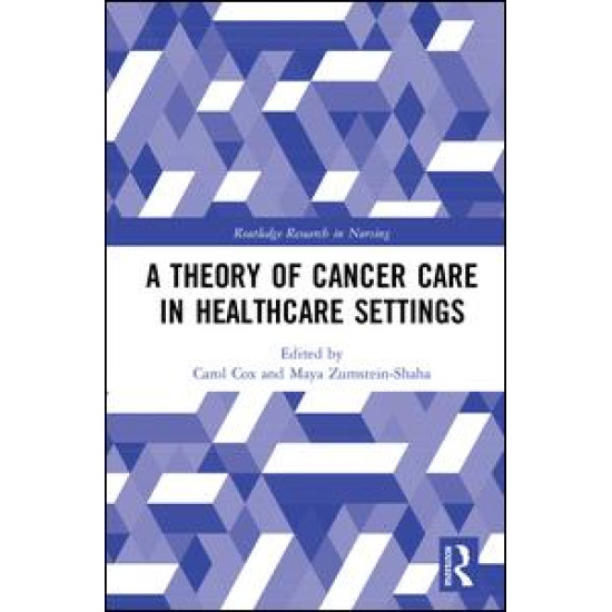 A Theory of Cancer Care in Healthcare Settings