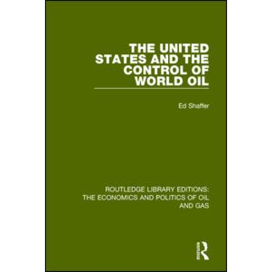 The United States and the Control of World Oil