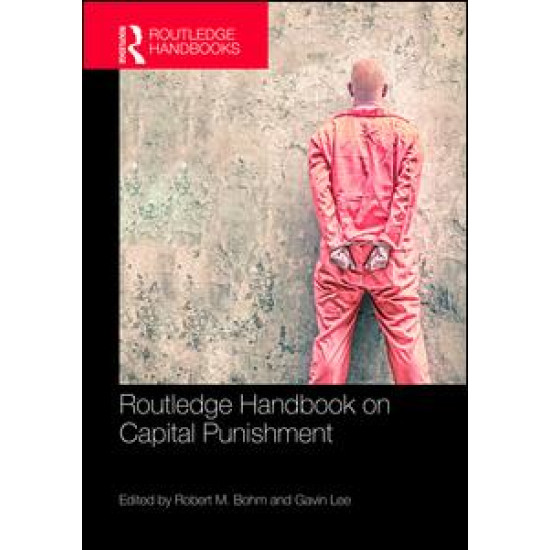 Routledge Handbook on Capital Punishment