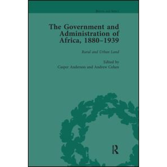 The Government and Administration of Africa, 1880–1939 Vol 4
