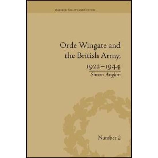 Orde Wingate and the British Army, 1922-1944