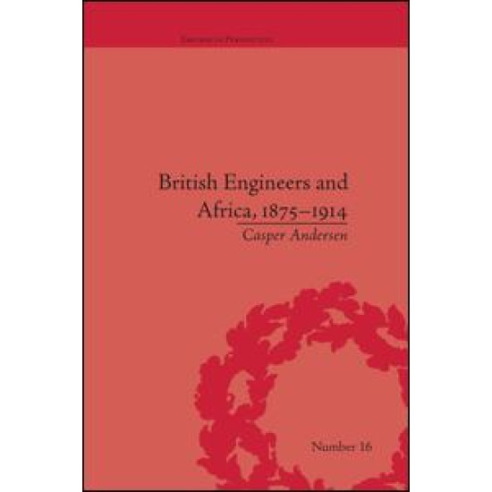 British Engineers and Africa, 1875–1914