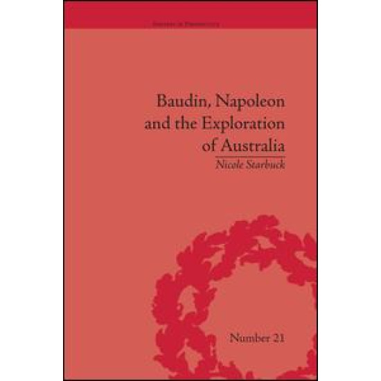 Baudin, Napoleon and the Exploration of Australia