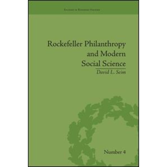 Rockefeller Philanthropy and Modern Social Science