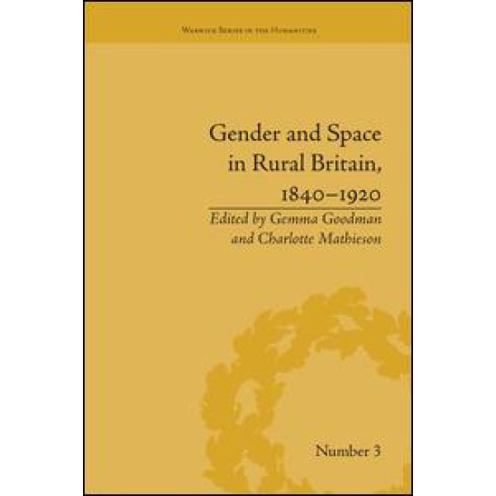 Gender and Space in Rural Britain, 1840–1920