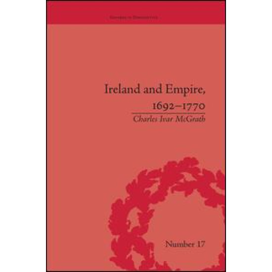 Ireland and Empire, 1692-1770
