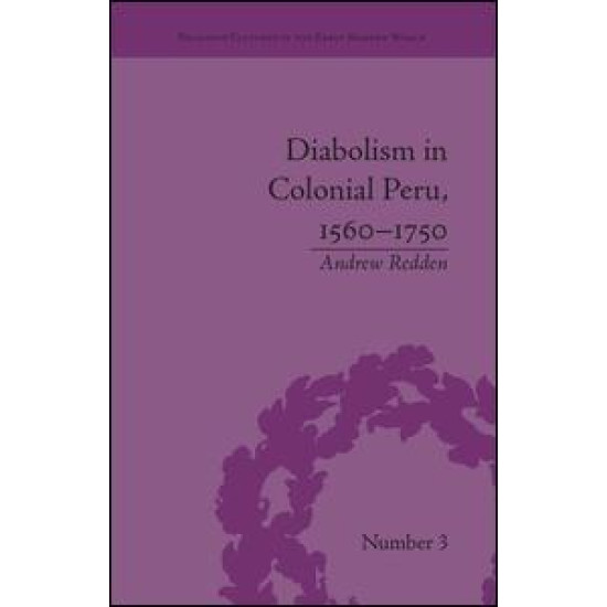 Diabolism in Colonial Peru, 1560–1750