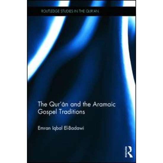 The Qur'an and the Aramaic Gospel Traditions