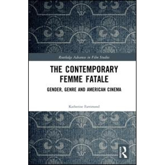 The Contemporary Femme Fatale