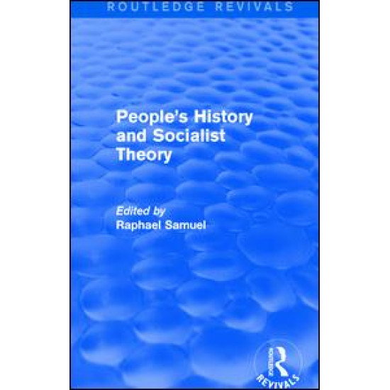 People's History and Socialist Theory (Routledge Revivals)