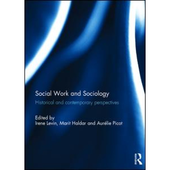 Social Work and Sociology: Historical and Contemporary Perspectives