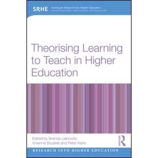 Theorising Learning to Teach in Higher Education