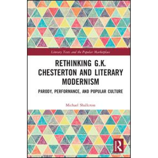 Rethinking G.K. Chesterton and Literary Modernism