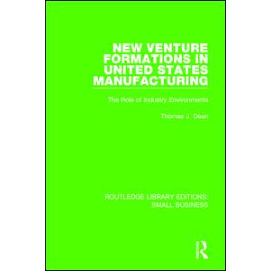 New Venture Formations in United States Manufacturing