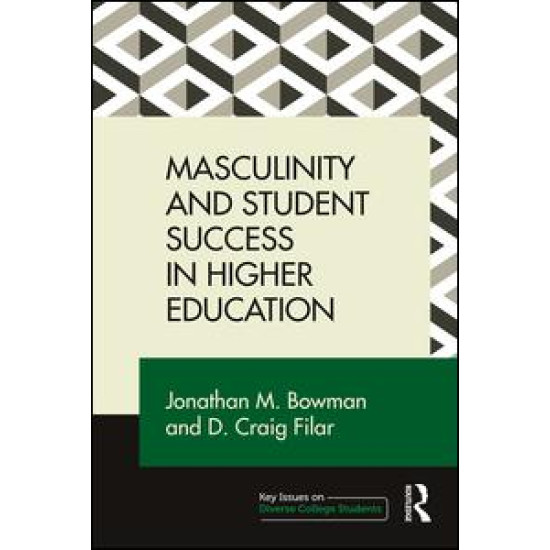 Masculinity and Student Success in Higher Education