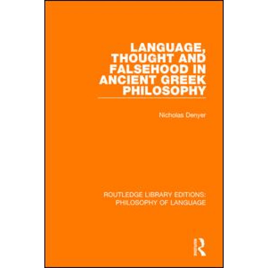 Language, Thought and Falsehood in Ancient Greek Philosophy