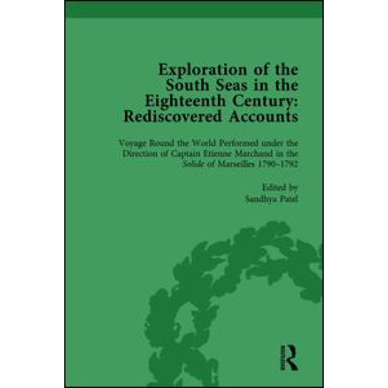 Exploration of the South Seas in the Eighteenth Century: Rediscovered Accounts, Volume II