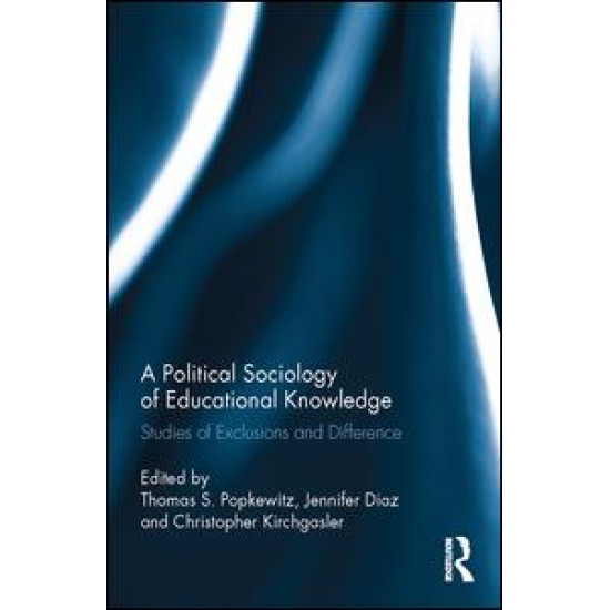 A Political Sociology of Educational Knowledge