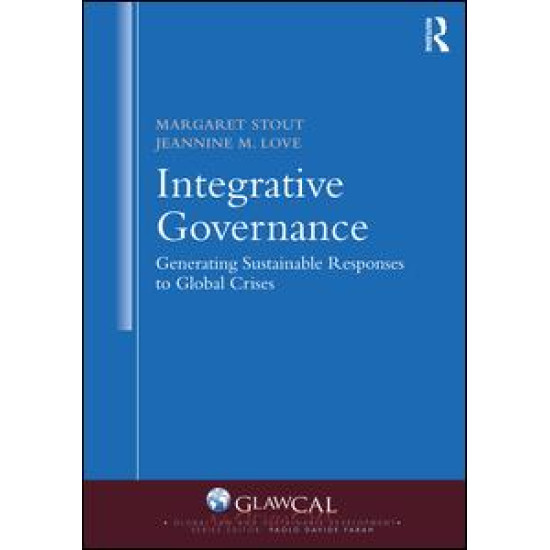 Integrative Governance: Generating Sustainable Responses to Global Crises