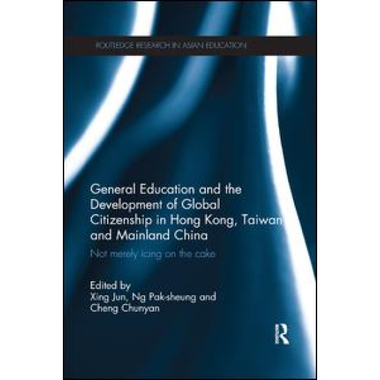 General Education and the Development of Global Citizenship in Hong Kong, Taiwan and Mainland China