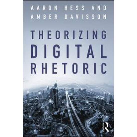 Theorizing Digital Rhetoric