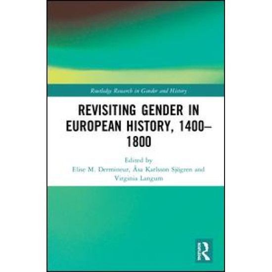 Revisiting Gender in European History, 1400–1800